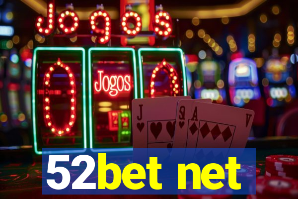 52bet net